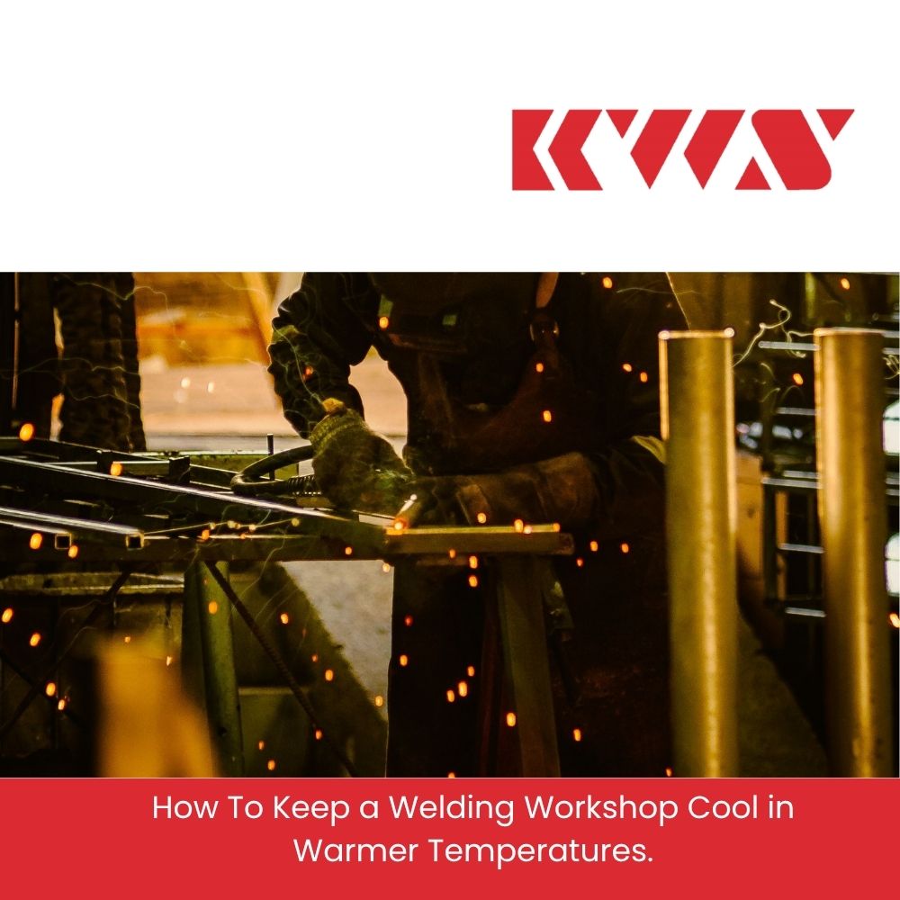 How to keep a welding workshop cool